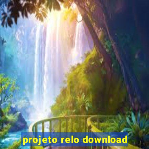 projeto relo download